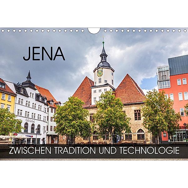 Jena - zwischen Tradition und Technologie (Wandkalender 2021 DIN A4 quer), Val Thoermer