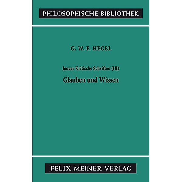 Jenaer Kritische Schriften (III) / Philosophische Bibliothek, Georg Wilhelm Friedrich Hegel