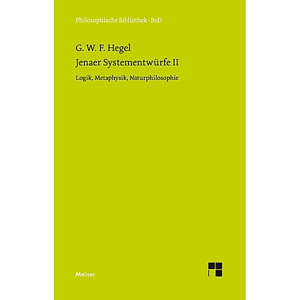 Jenaer Systementwürfe II / Philosophische Bibliothek Bd.332, Georg Wilhelm Friedrich Hegel