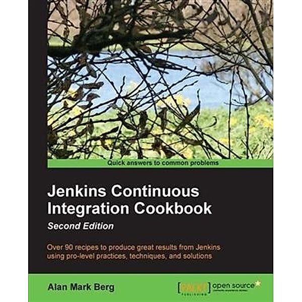 Jenkins Continuous Integration Cookbook - Second Edition, Alan Mark Berg