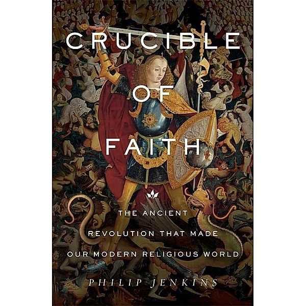 Jenkins, P: Crucible of Faith, Philip Jenkins