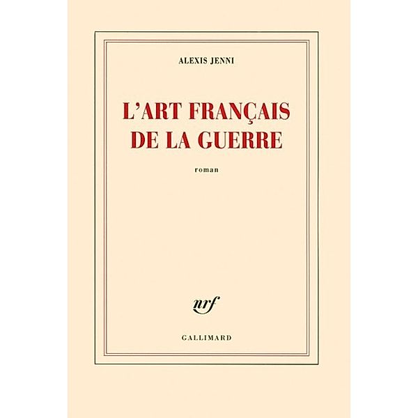 Jenni, A: L'art français de la guerre, Alexis Jenni