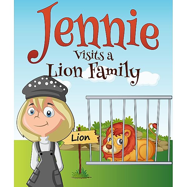 Jennie Visits a Lion Family / Jupiter Kids, Speedy Publishing