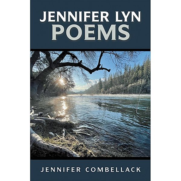 Jennifer Lyn Poems, Jennifer Combellack