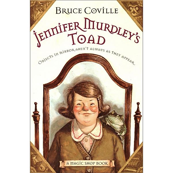 Jennifer Murdley's Toad / The Magic Shop Books, Bruce Coville