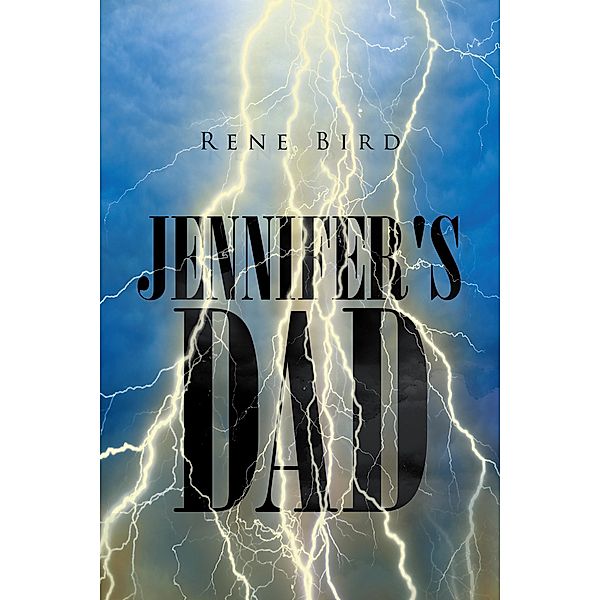 Jennifer's Dad, Rene Bird