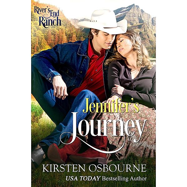 Jennifer's Journey (River's End Ranch, #59) / River's End Ranch, Kirsten Osbourne