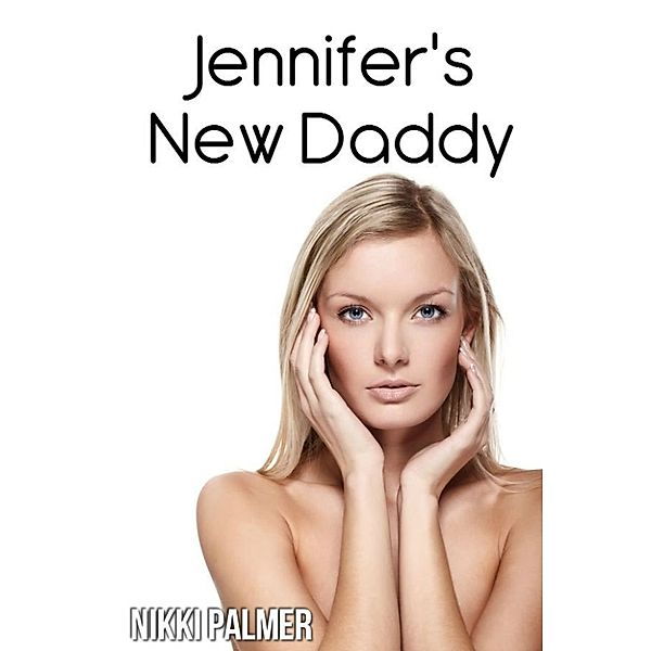 Jennifer's New Daddy, Nikki Palmer