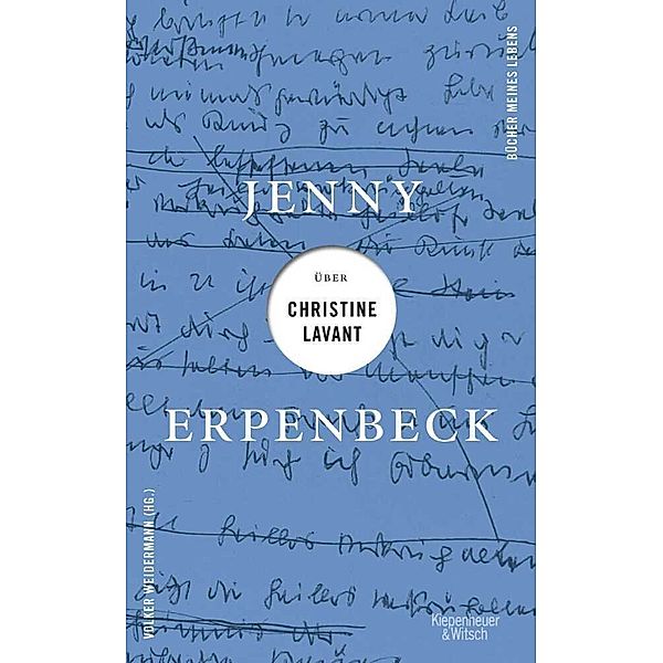 Jenny Erpenbeck über Christine Lavant, Jenny Erpenbeck