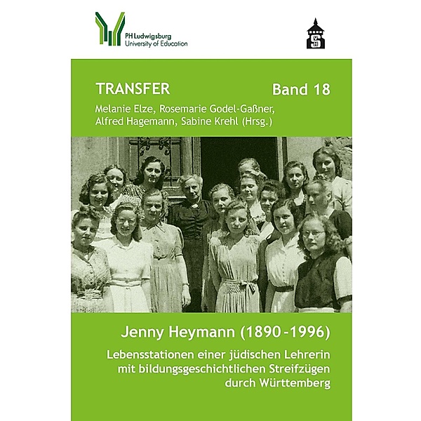 Jenny Heymann (1890-1996) / Transfer - Ludwigsburger Hochschulschriften Bd.18