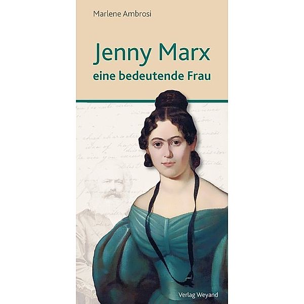 Jenny Marx - eine bedeutende Frau, Marlene Ambrosi