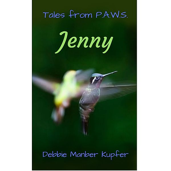 Jenny (Tales from P.A.W.S., #4) / Tales from P.A.W.S., Debbie Manber Kupfer