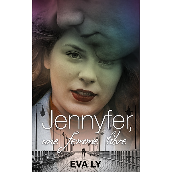 Jennyfer, une femme libre, EVA LY