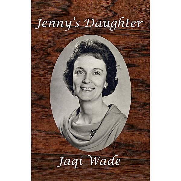 Jenny's Daughter, Jaqi Wade