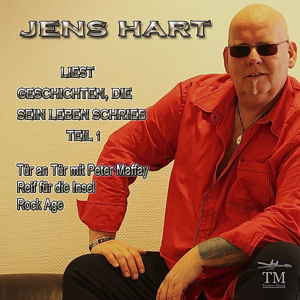 Jens Hart Geschichten, die sein Leben schrieb - 1 - Jens Hart Geschichten, die sein Leben schrieb, Jens Hart