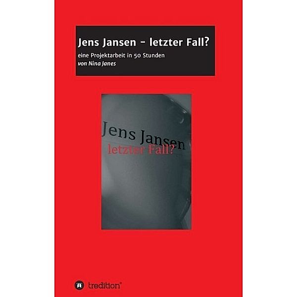 Jens Jansen - letzter Fall?, Nina Janes