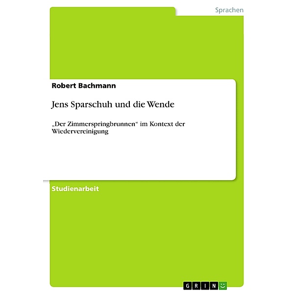 Jens Sparschuh und die Wende, Robert Bachmann