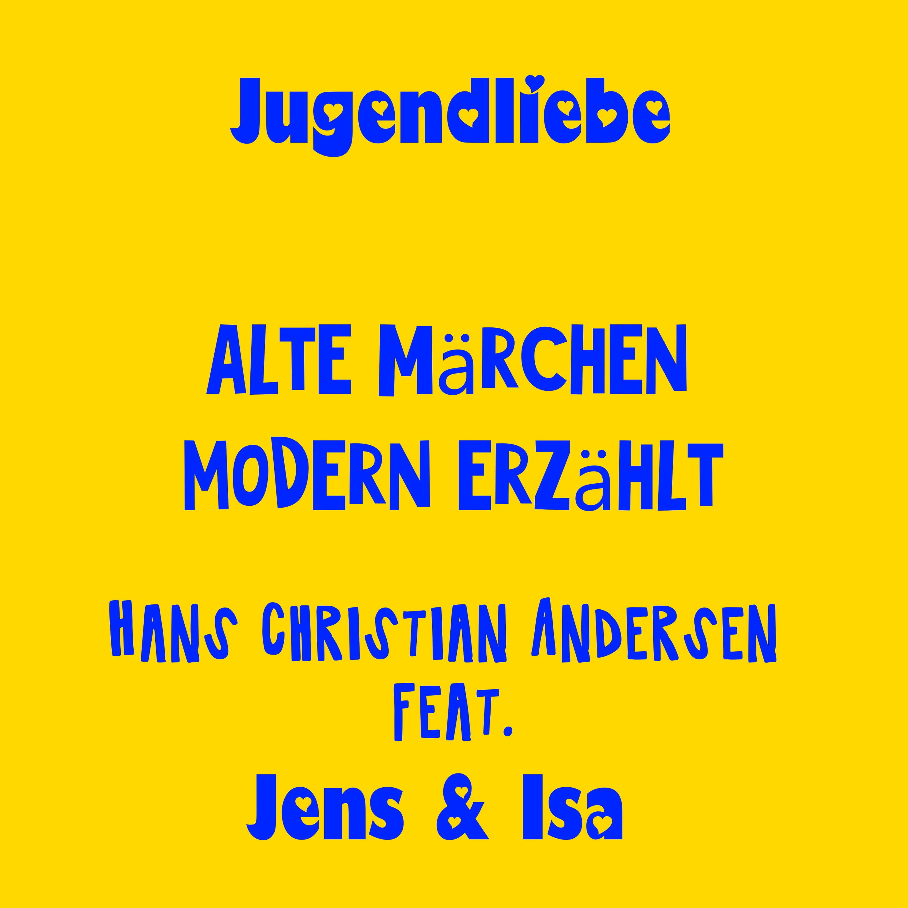 Jens und Isa erzählen Andersen ANDERS - 1 - Jugendliebe - alte Märchen  modern erzählt - Hans Christian Andersen Hörbuch Download