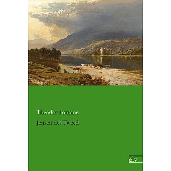 Jenseit des Tweed, Theodor Fontane