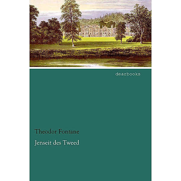 Jenseit des Tweed, Theodor Fontane