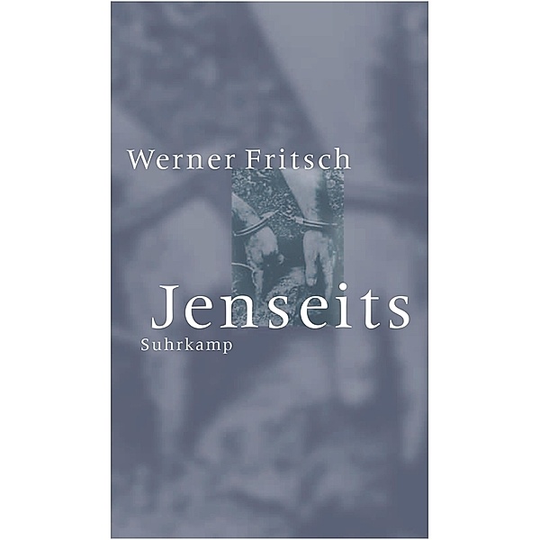 Jenseits, Werner Fritsch