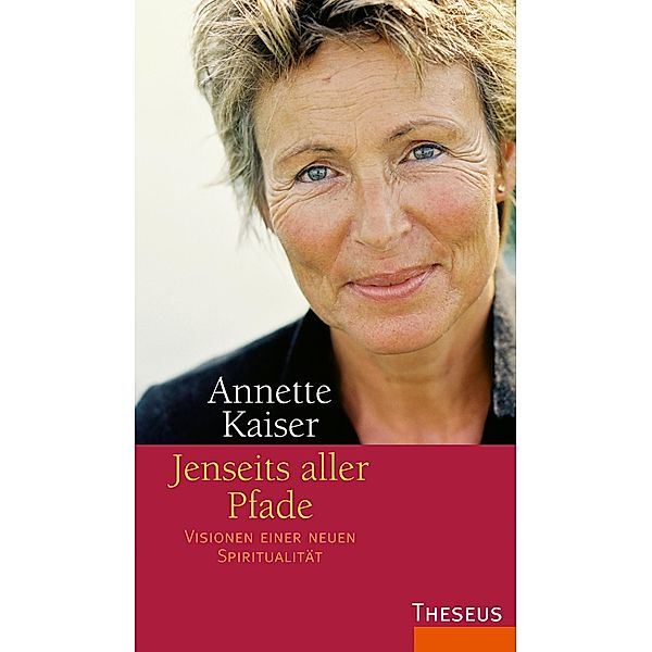 Jenseits aller Pfade, Annette Kaiser