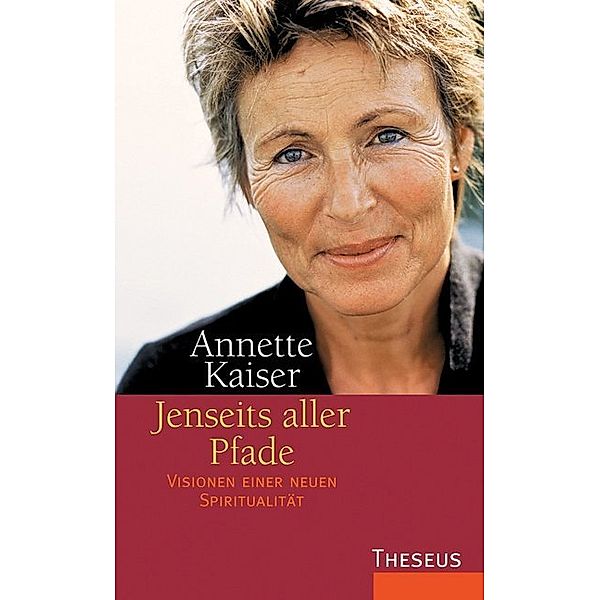 Jenseits aller Pfade, Annette Kaiser