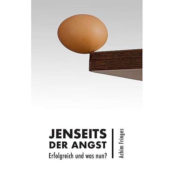 Jenseits der Angst, Achim Fringes