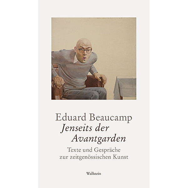 Jenseits der Avantgarden, Eduard Beaucamp