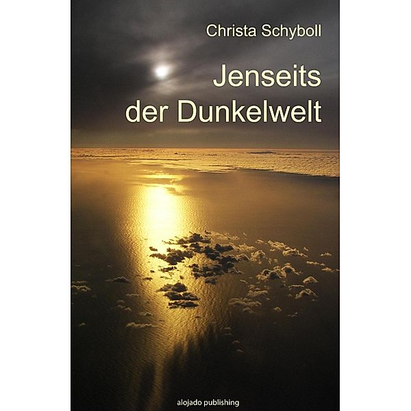 Jenseits der Dunkelwelt, Christa Schyboll