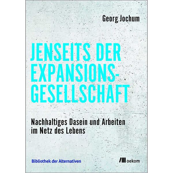 Jenseits der Expansionsgesellschaft, Georg Jochum