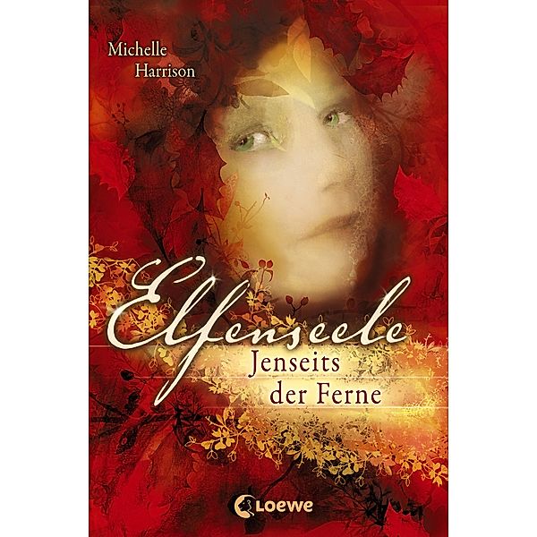 Jenseits der Ferne / Elfenseele Trilogie Bd.3, Michelle Harrison