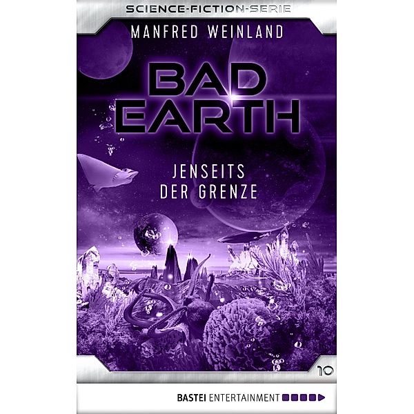 Jenseits der Grenze / Bad Earth Bd.10, Manfred Weinland