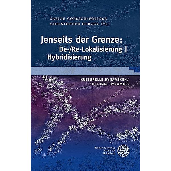 Jenseits der Grenze: De-/Re-Lokalisierung | Hybridisierung