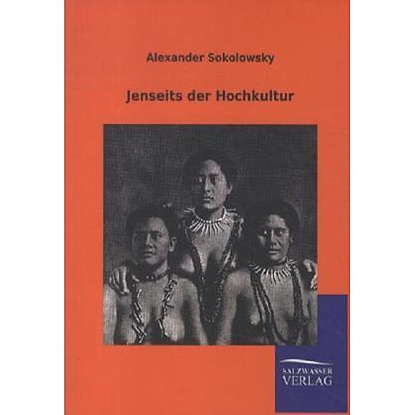 Jenseits der Hochkultur, Alexander Sokolowsky