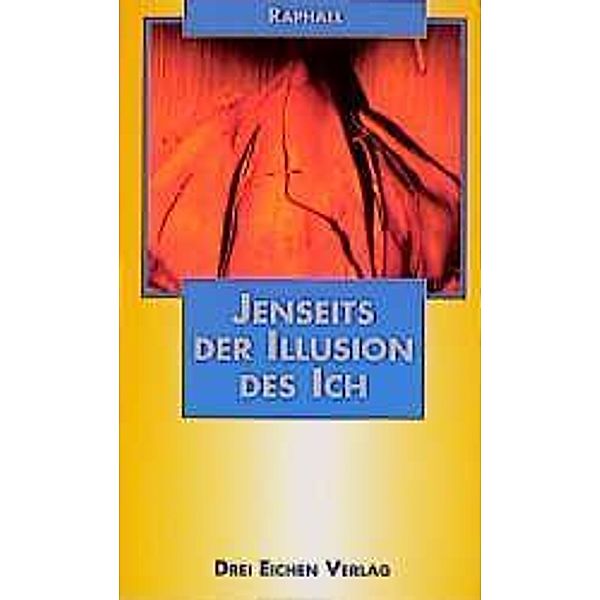 Jenseits der Illusion des Ich, Raphael