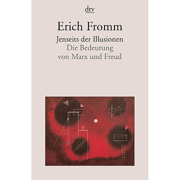 Jenseits der Illusionen, Erich Fromm