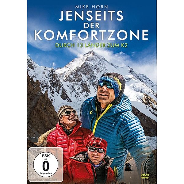 Jenseits der Komfortzone - Durch 13 Länder zum K2, Mike Horn, Köbi Reichen, Fred Roux
