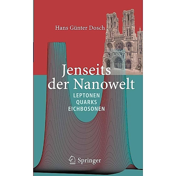 Jenseits der Nanowelt, Hans Günter Dosch