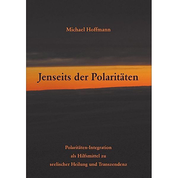 Jenseits der Polaritäten, Michael Hoffmann