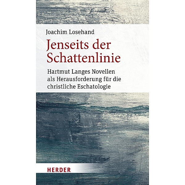 Jenseits der Schattenlinie / Poetikdozentur Literatur und Religion Bd.8, Joachim Losehand