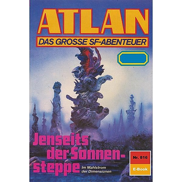 Jenseits der Sonnensteppe (Heftroman) / Perry Rhodan - Atlan-Zyklus Im Auftrag der Kosmokraten (Teil 3) Bd.816, Hans Kneifel