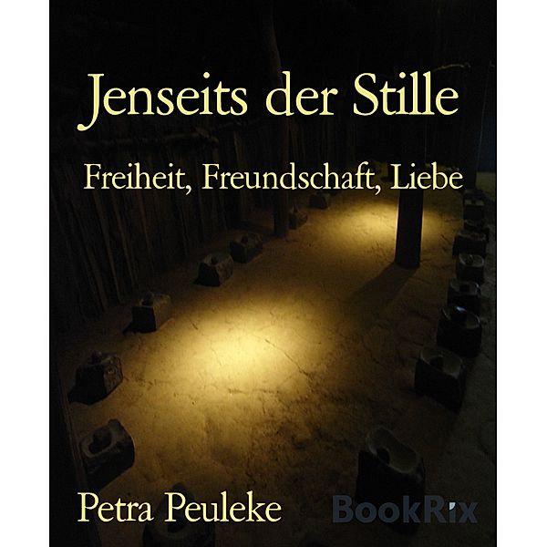 Jenseits der Stille, Petra Peuleke