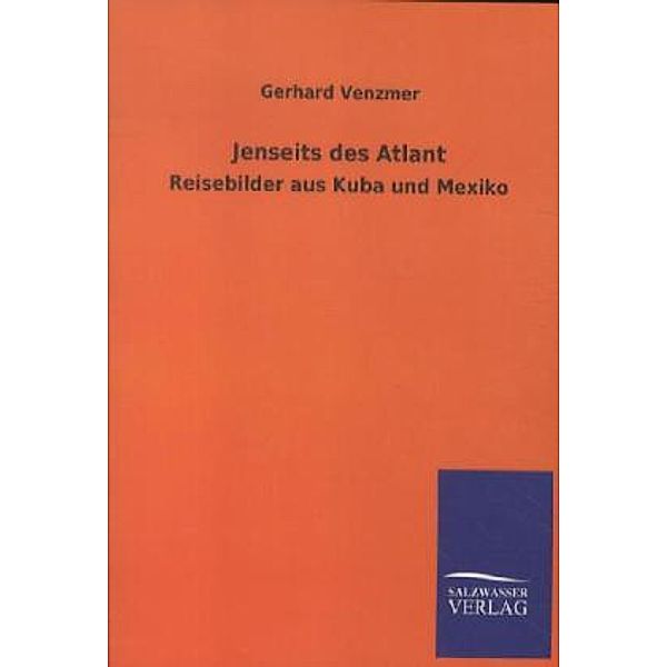 Jenseits des Atlant, Gerhard Venzmer