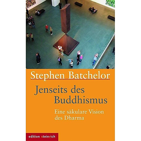 Jenseits des Buddhismus, Stephen Batchelor