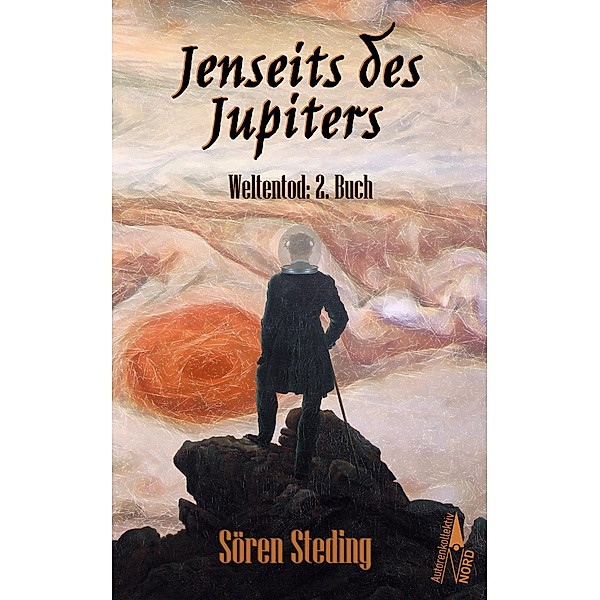 Jenseits des Jupiters / Weltentod Bd.2, Sören Steding