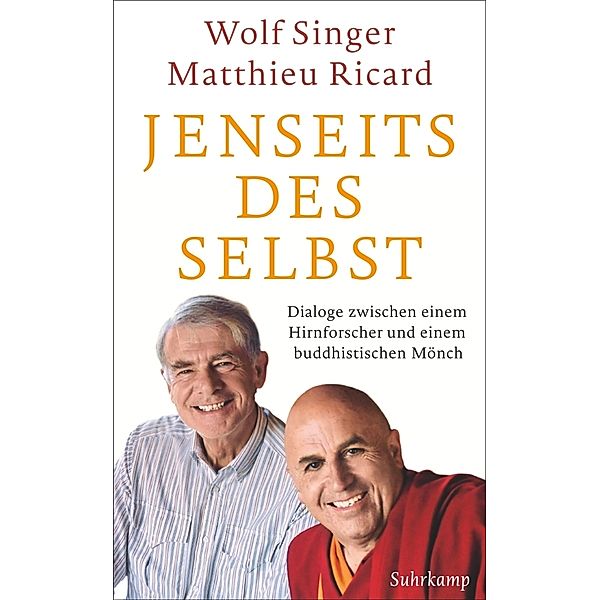 Jenseits des Selbst, Wolf Singer, Matthieu Ricard