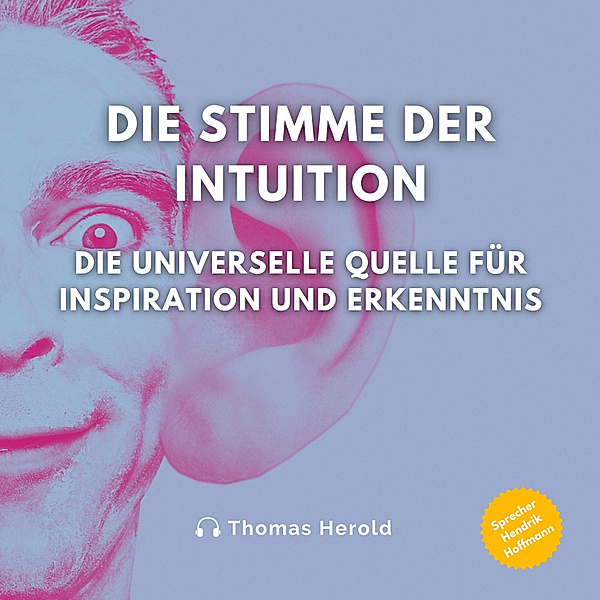 Jenseits des Sichtbaren - 11 - Die Stimme der Intuition, Thomas Herold