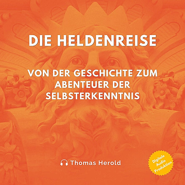 Jenseits des Sichtbaren - 4 - Die Heldenreise, Thomas Herold