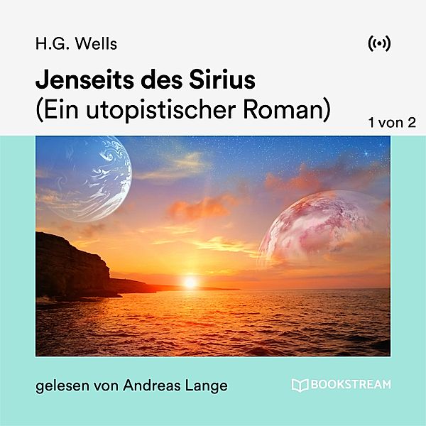 Jenseits des Sirius - 1 von 2, H. G. Wells